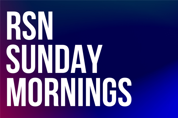 RSN - Sunday Morning.